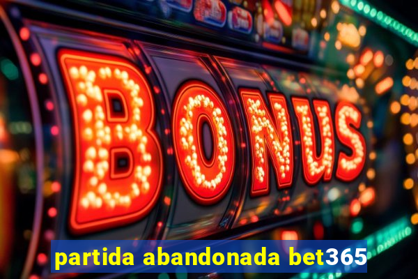 partida abandonada bet365